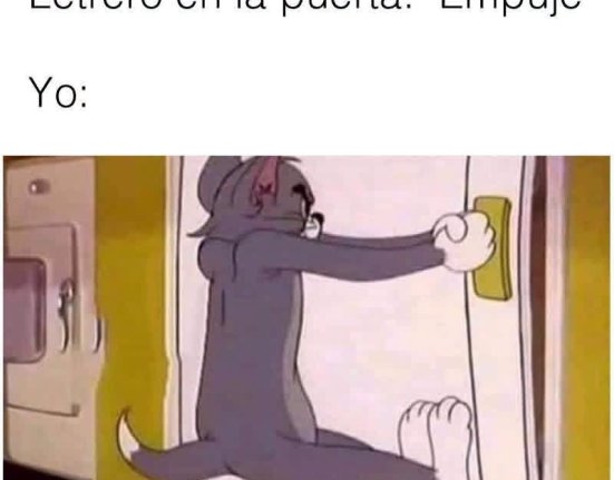 Yo con todas las puertas...